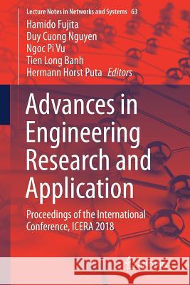 Advances in Engineering Research and Application: Proceedings of the International Conference, Icera 2018 Fujita, Hamido 9783030047917 Springer