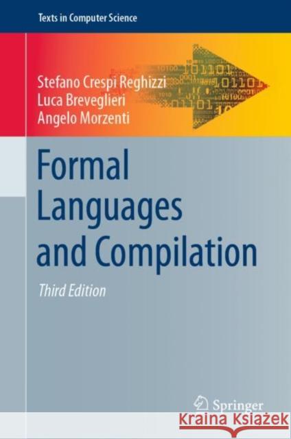 Formal Languages and Compilation Stefano Cresp Luca Breveglieri Angelo Morzenti 9783030048785 Springer