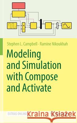 Modeling and Simulation with Compose and Activate Stephen L. Campbell Ramine Nikoukhah 9783030048846