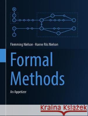 Formal Methods: An Appetizer Nielson, Flemming 9783030051556