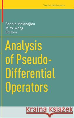 Analysis of Pseudo-Differential Operators  9783030051679 Birkhäuser