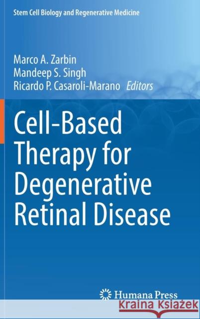 Cell-Based Therapy for Degenerative Retinal Disease  9783030052218 Humana Press