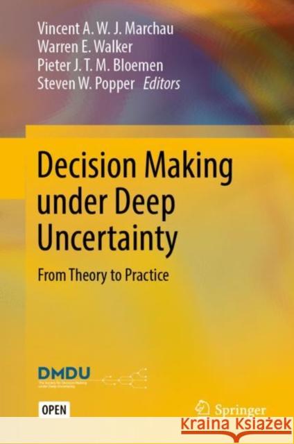 Decision Making Under Deep Uncertainty: From Theory to Practice Marchau, Vincent A. W. J. 9783030052515 Springer