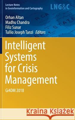 Intelligent Systems for Crisis Management: Gi4dm 2018 Altan, Orhan 9783030053291