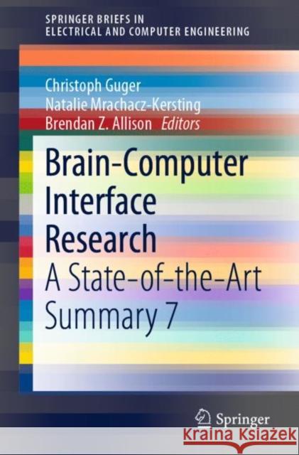 Brain-Computer Interface Research: A State-Of-The-Art Summary 7 Guger, Christoph 9783030056674 Springer