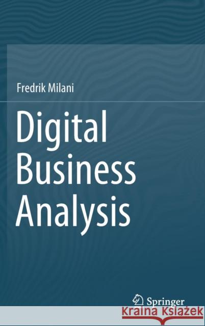Digital Business Analysis Fredrik Milani 9783030057183 Springer