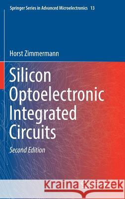 Silicon Optoelectronic Integrated Circuits Horst Zimmermann 9783030058210