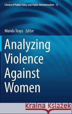 Analyzing Violence Against Women Wanda Teays 9783030059880 Springer
