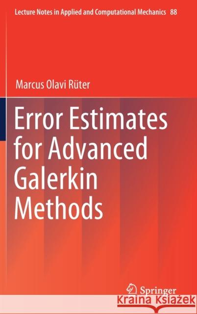 Error Estimates for Advanced Galerkin Methods Marcus Olavi Ruter 9783030061722 Springer