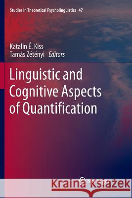 Linguistic and Cognitive Aspects of Quantification Katalin E Tamas Zetenyi 9783030062552 Springer