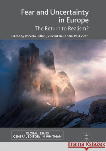 Fear and Uncertainty in Europe: The Return to Realism? Belloni, Roberto 9783030063375