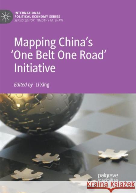 Mapping China's 'One Belt One Road' Initiative Li Xing 9783030063832 Palgrave MacMillan