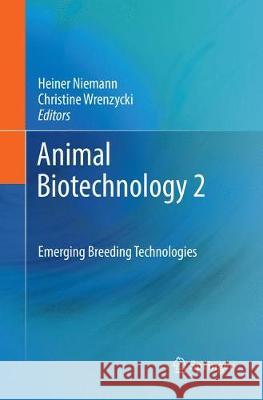 Animal Biotechnology 2: Emerging Breeding Technologies Niemann, Heiner 9783030064129 Springer