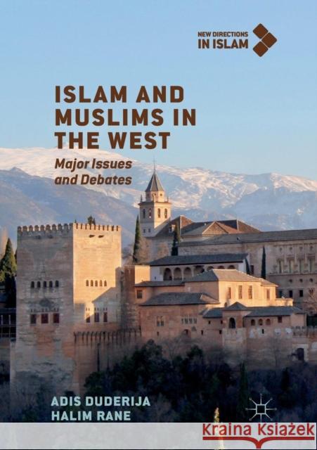 Islam and Muslims in the West: Major Issues and Debates Duderija, Adis 9783030064488 Palgrave MacMillan