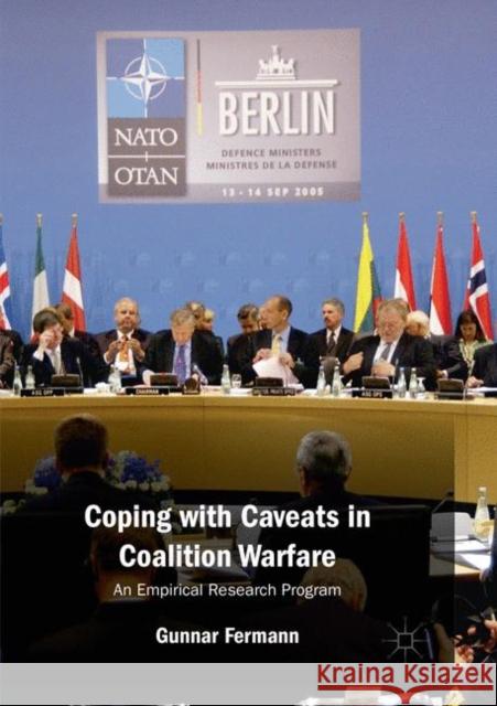 Coping with Caveats in Coalition Warfare: An Empirical Research Program Fermann, Gunnar 9783030064518