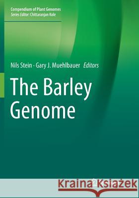 The Barley Genome Nils Stein Gary J. Muehlbauer 9783030064532 Springer