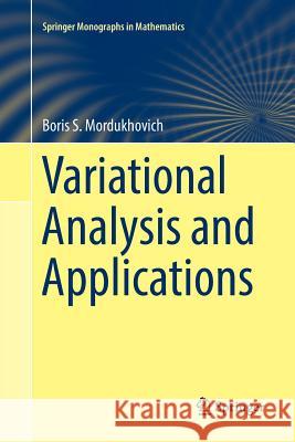 Variational Analysis and Applications Boris S. Mordukhovich 9783030065133 Springer