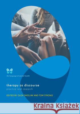 Therapy as Discourse: Practice and Research Smoliak, Olga 9783030065782 Palgrave MacMillan