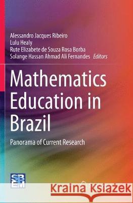 Mathematics Education in Brazil: Panorama of Current Research Ribeiro, Alessandro Jacques 9783030066635 Springer
