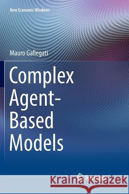 Complex Agent-Based Models Mauro Gallegati 9783030067311