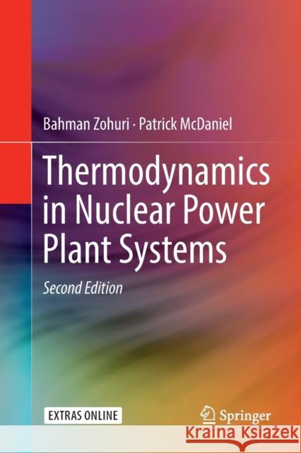 Thermodynamics in Nuclear Power Plant Systems Bahman Zohuri Patrick McDaniel 9783030067458 Springer