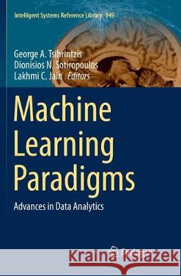 Machine Learning Paradigms: Advances in Data Analytics Tsihrintzis, George A. 9783030067779 Springer