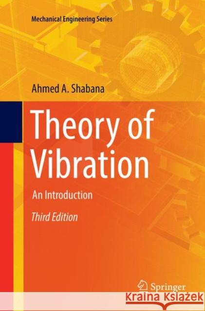 Theory of Vibration: An Introduction Shabana, Ahmed a. 9783030068240