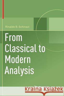 From Classical to Modern Analysis Rinaldo B. Schinazi 9783030068790