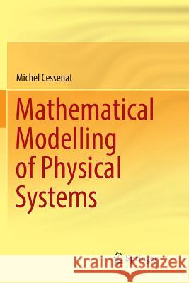 Mathematical Modelling of Physical Systems Michel Cessenat 9783030069124 Springer