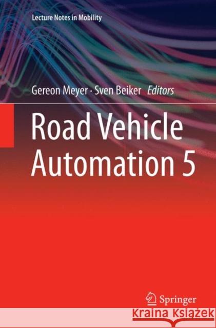 Road Vehicle Automation 5 Gereon Meyer Sven Beiker 9783030069346 Springer