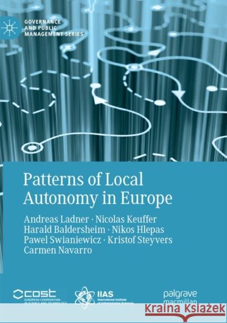 Patterns of Local Autonomy in Europe Andreas Ladner Nicolas Keuffer Harald Baldersheim 9783030070755 Palgrave MacMillan