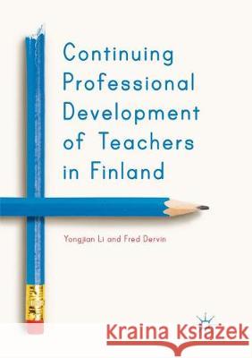 Continuing Professional Development of Teachers in Finland Yongjian Li Fred Dervin 9783030070953 Palgrave MacMillan
