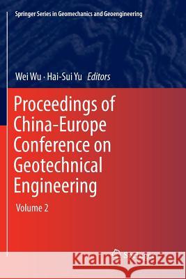 Proceedings of China-Europe Conference on Geotechnical Engineering: Volume 2 Wu, Wei 9783030073060 Springer