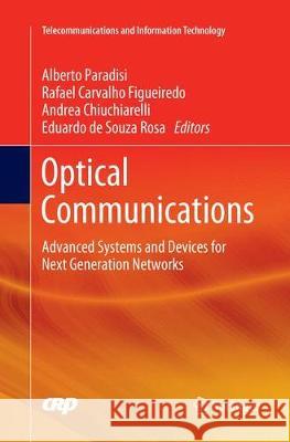 Optical Communications: Advanced Systems and Devices for Next Generation Networks Paradisi, Alberto 9783030073176 Springer