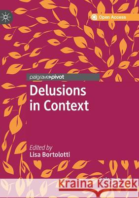 Delusions in Context Lisa Bortolotti 9783030073206 Palgrave MacMillan