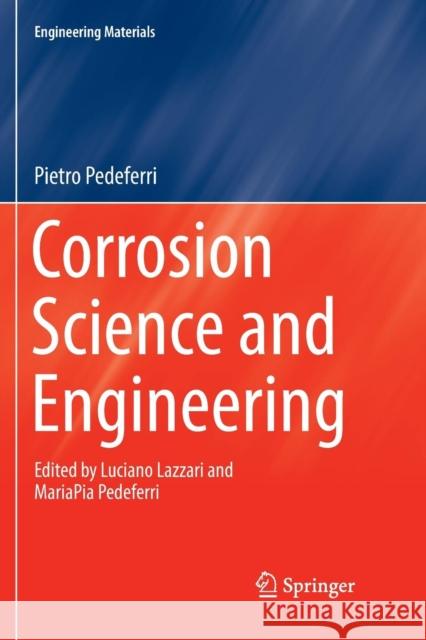 Corrosion Science and Engineering Pietro Pedeferri 9783030073800