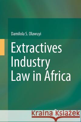 Extractives Industry Law in Africa Damilola S. Olawuyi 9783030073862