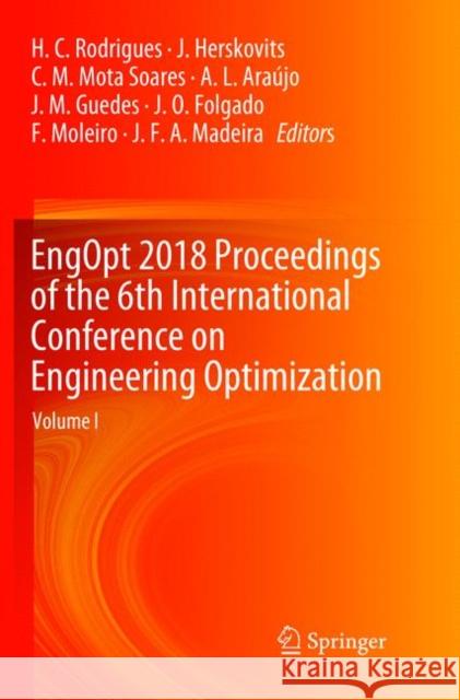 Engopt 2018 Proceedings of the 6th International Conference on Engineering Optimization H. C. Rodrigues J. Herskovits C. M. Mot 9783030074012 Springer