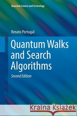 Quantum Walks and Search Algorithms Renato Portugal 9783030074074 Springer