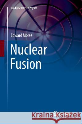 Nuclear Fusion Edward Morse 9783030074623 Springer