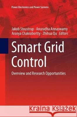 Smart Grid Control: Overview and Research Opportunities Stoustrup, Jakob 9783030074838 Springer