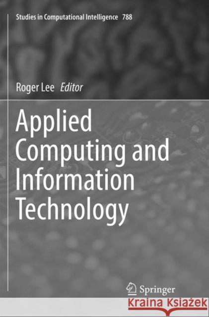 Applied Computing and Information Technology Roger Lee 9783030074890
