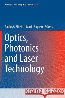 Optics, Photonics and Laser Technology Paulo a. Ribeiro Maria Raposo 9783030075064 Springer