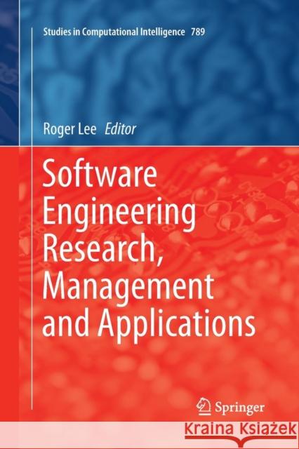 Software Engineering Research, Management and Applications Roger Lee 9783030075446