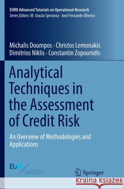 Analytical Techniques in the Assessment of Credit Risk: An Overview of Methodologies and Applications Doumpos, Michalis 9783030075996 Springer