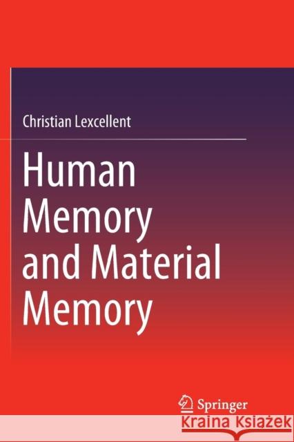 Human Memory and Material Memory Christian Lexcellent 9783030076085 Springer