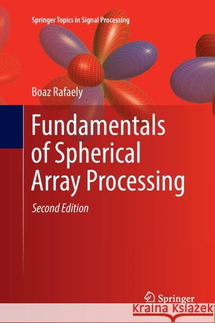 Fundamentals of Spherical Array Processing Boaz Rafaely 9783030076115 Springer