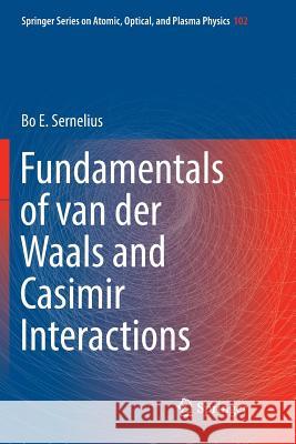 Fundamentals of Van Der Waals and Casimir Interactions Sernelius, Bo E. 9783030076375 Springer