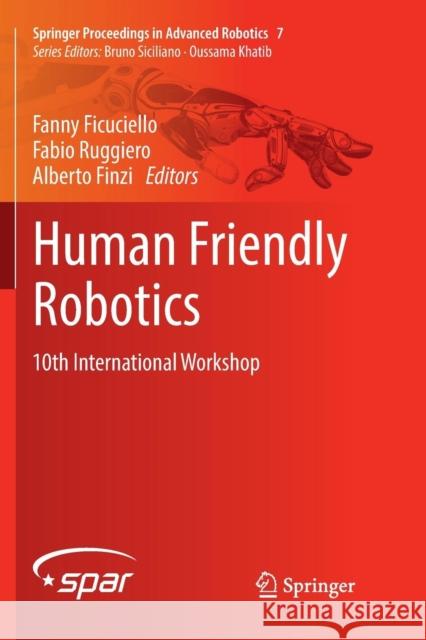 Human Friendly Robotics: 10th International Workshop Ficuciello, Fanny 9783030077419 Springer