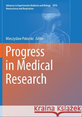 Progress in Medical Research Mieczyslaw Pokorski 9783030078263 Springer